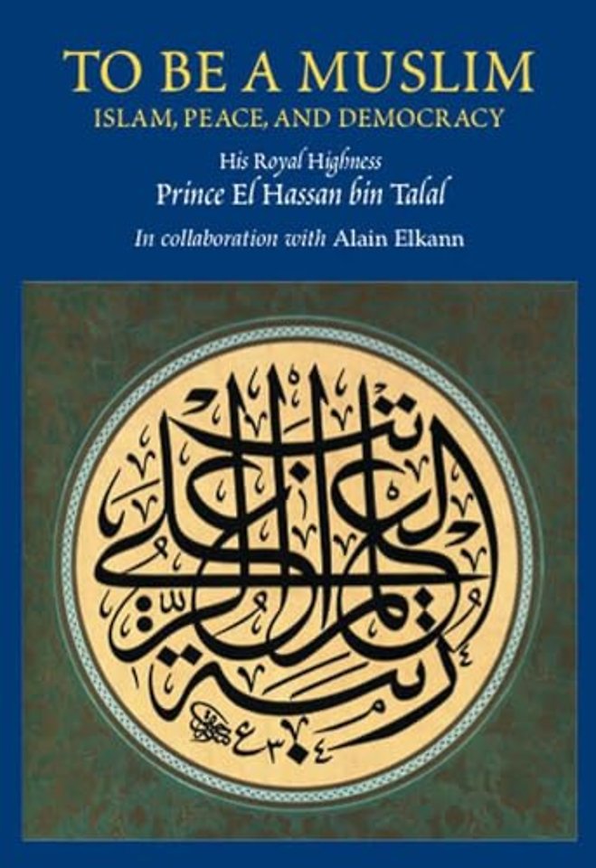 To be a Muslim – Islam, Peace, and Democracy