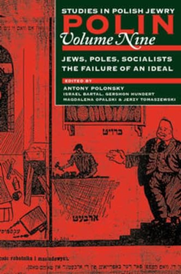Polin: Studies in Polish Jewry Volume 9 – Jews, Poles, Socialists: The Failure of an Ideal
