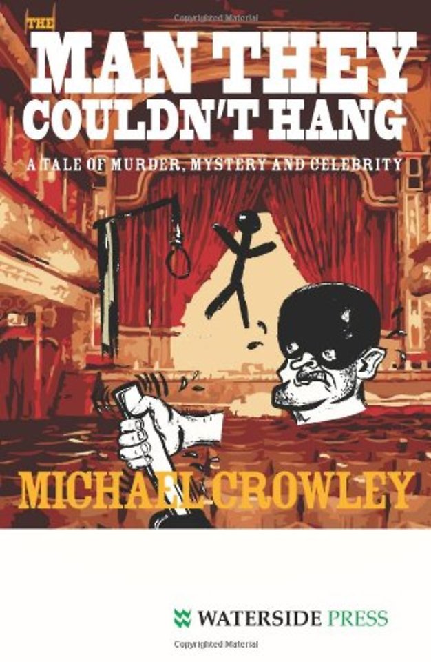 The Man They Couldn't Hang