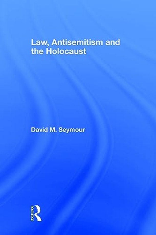 Law, Antisemitism and the Holocaust