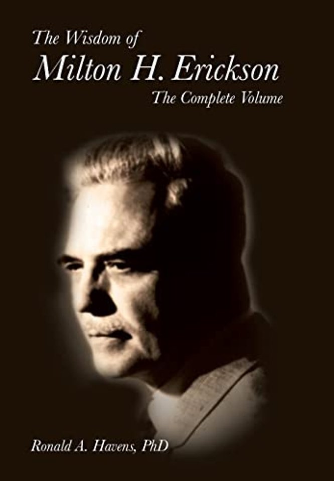 The Wisdom of Milton H Erickson
