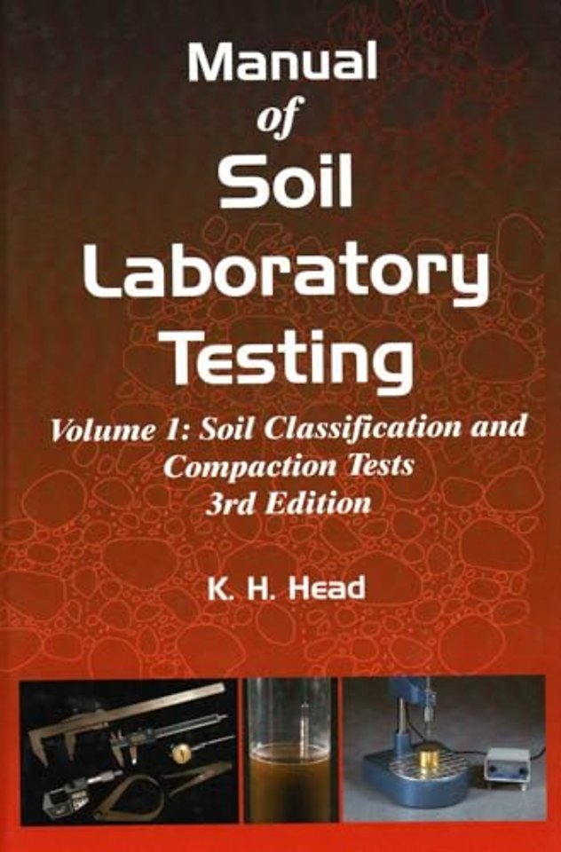 Manual of Soil Laboratory Testing, Volume One: Soil Classification and Compaction Tests
