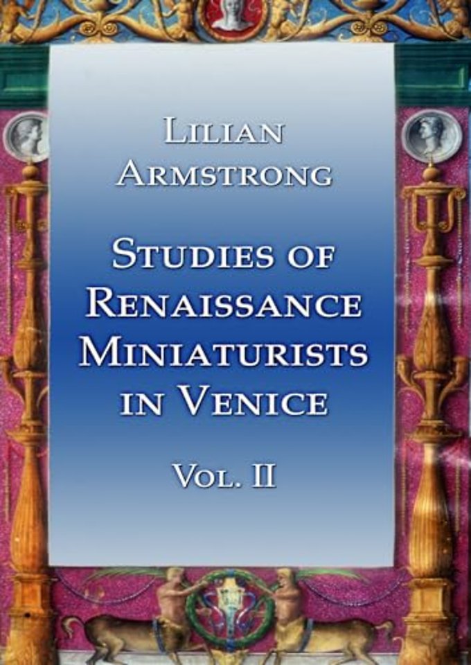 Studies of Renaissance Miniaturists in Venice Vol II