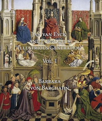 Jan van Eyck and Portugal 's "Illustrious Generation"
