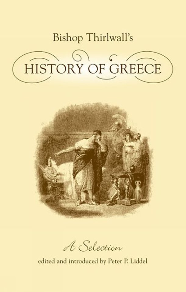 Bishop Thirlwall`s History of Greece – A Selection