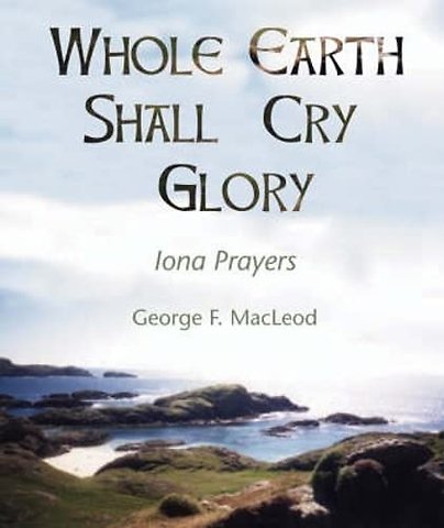 The Whole Earth Shall Cry Glory