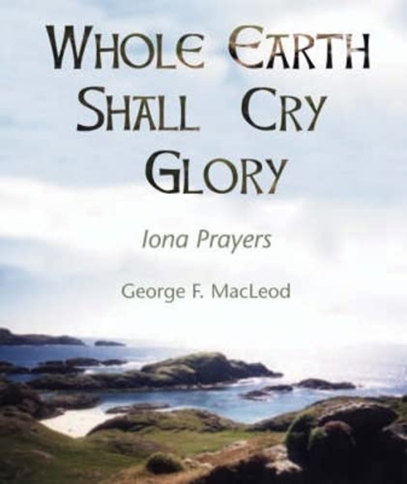 The Whole Earth Shall Cry Glory