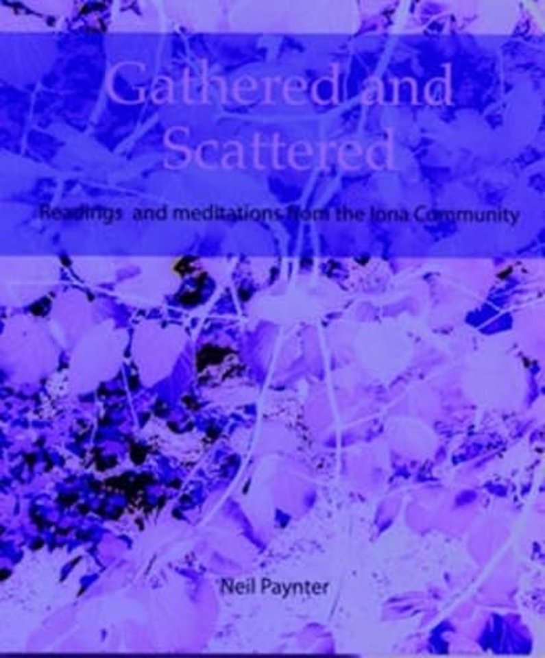 Gathered and Scattered