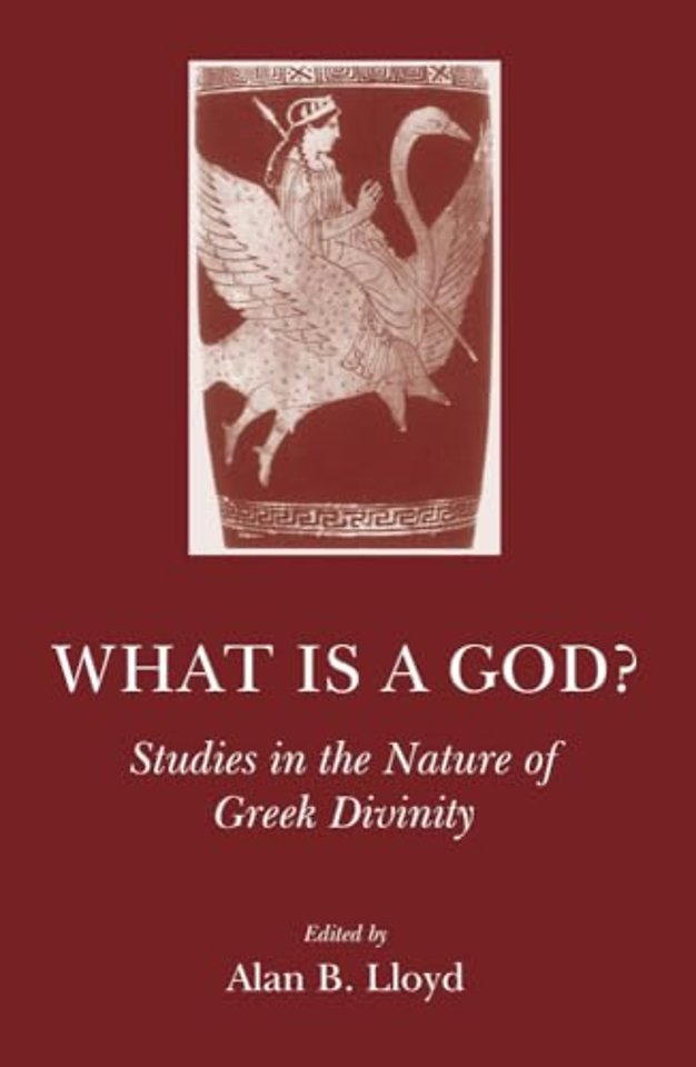 What Is a God? – Studies in the Nature of Greek Divinity