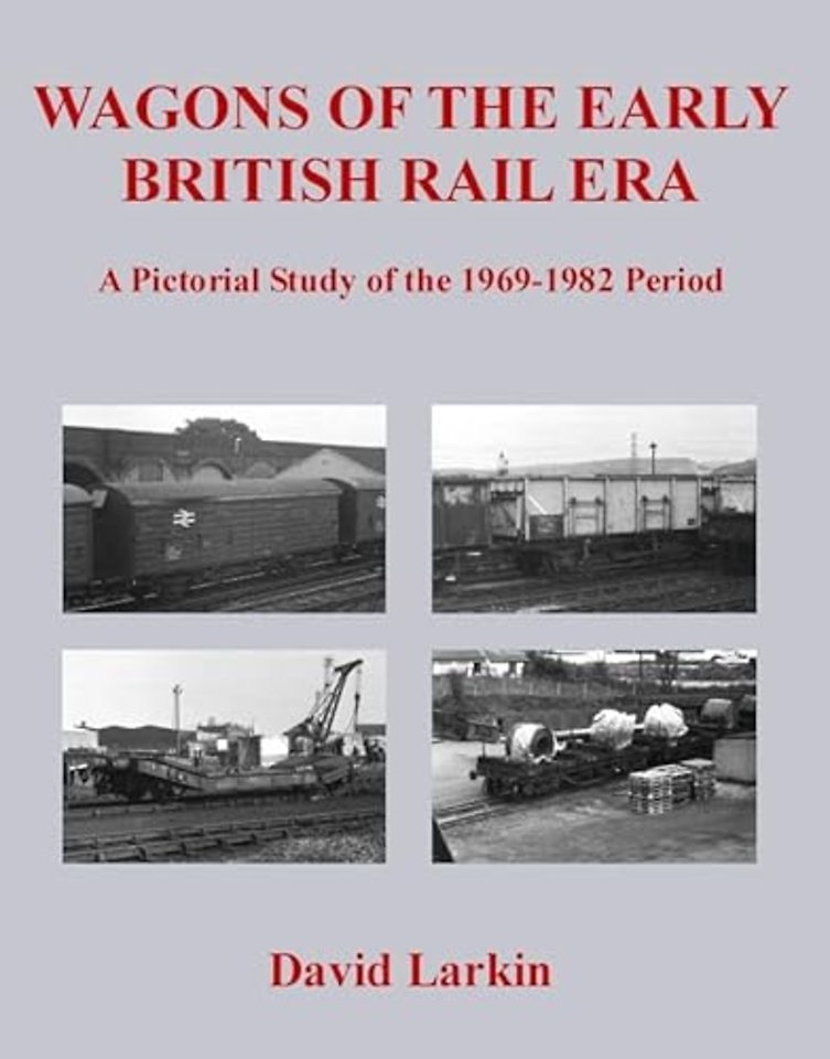Wagons of the Early British Rail Era