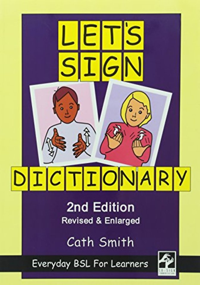 Let's Sign Dictionary: Everyday BSL for Learners