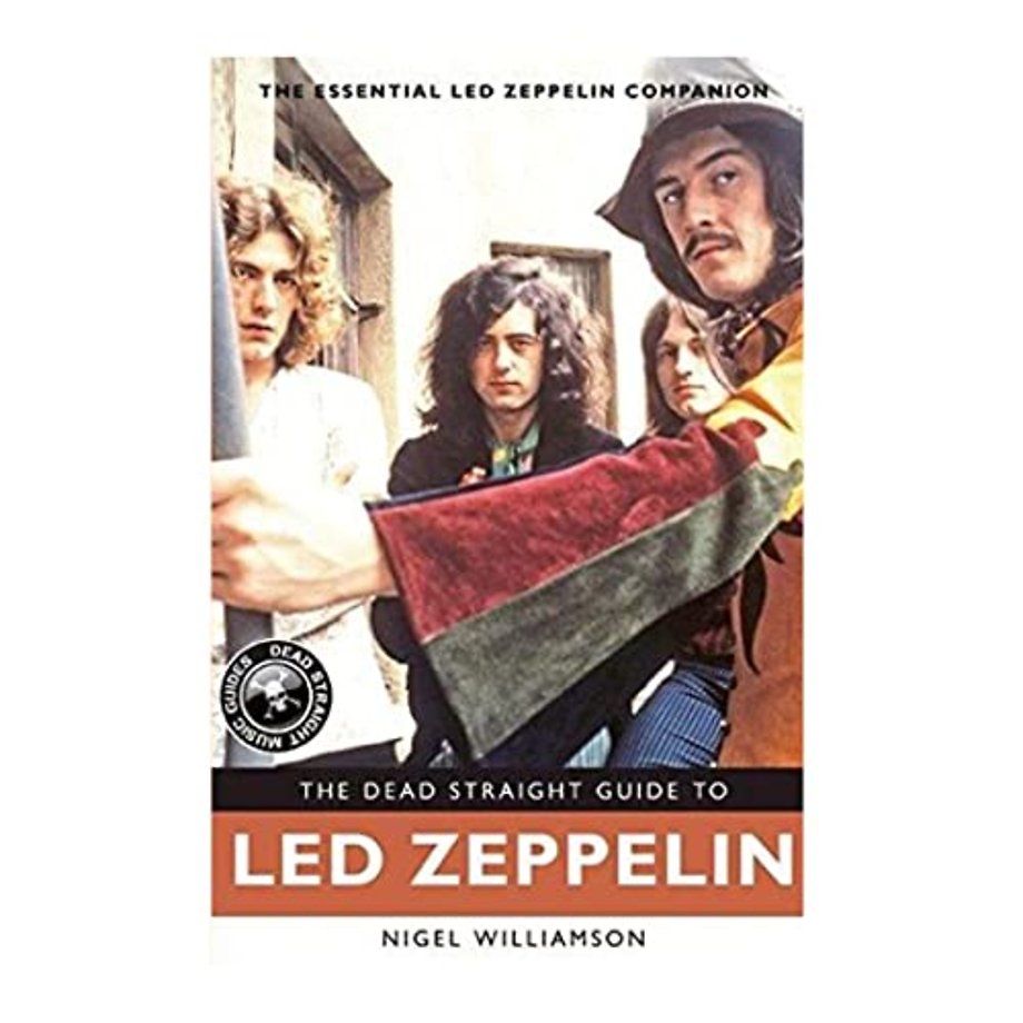 The Dead Straight Guide to Led Zeppelin