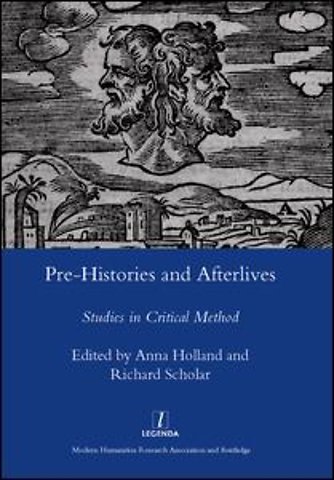 Pre-histories and Afterlives