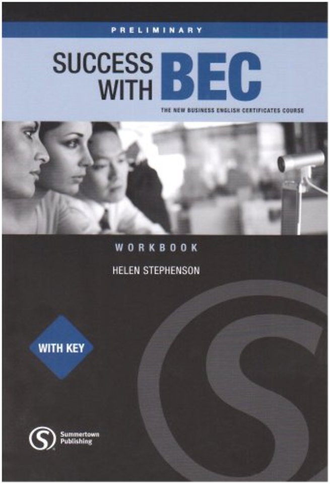 Success with BEC: The New Business English Certificates Preliminary Workbook With Key