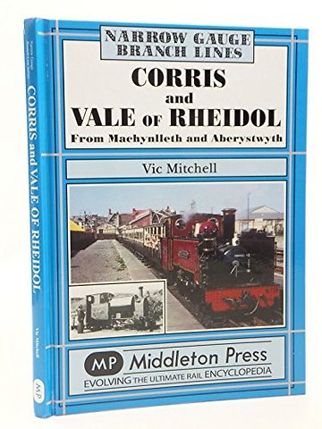 Corris and Vale of Rheidol