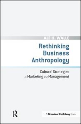 Rethinking Business Anthropology