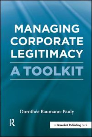 Managing Corporate Legitimacy
