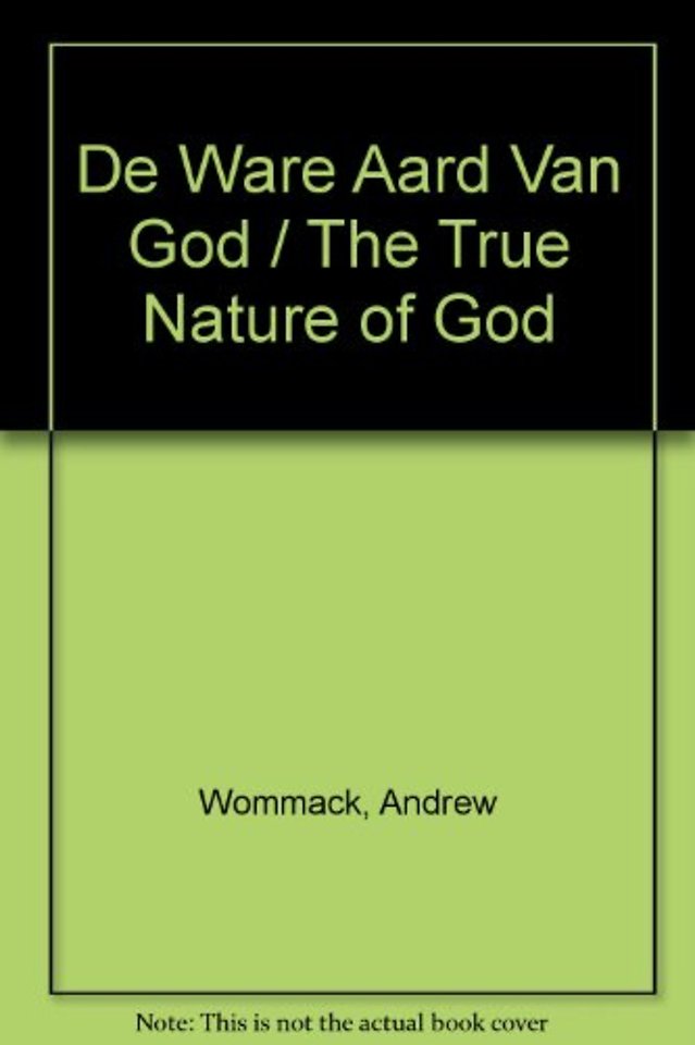 De ware aard van God