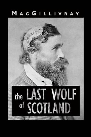 The Last Wolf of Scotland