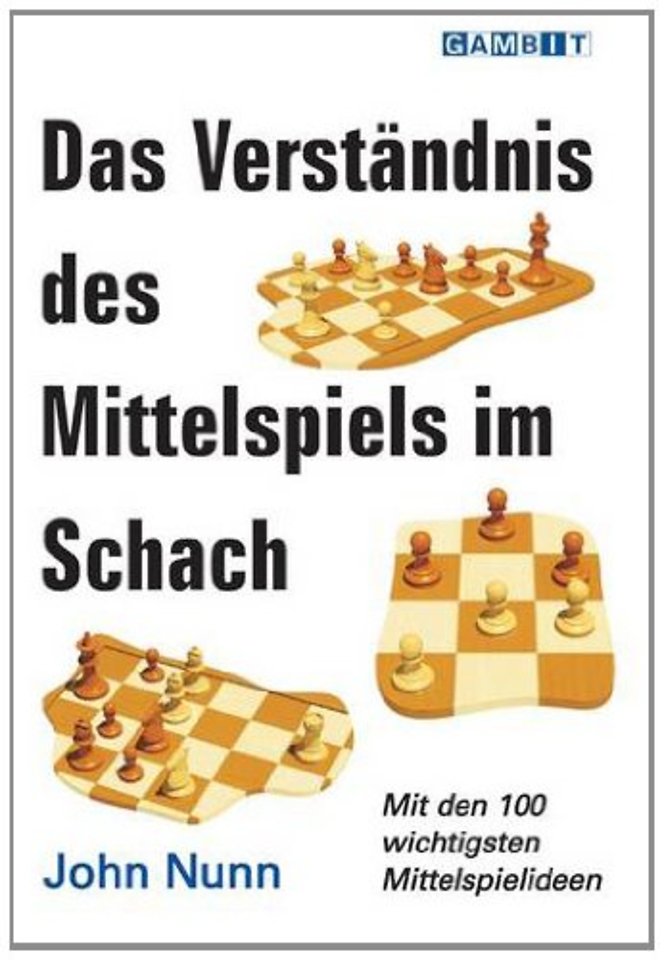 Das Verstandnis Des Mittelspiels Im Schach