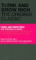 Think and Grow Rich: The Original Classic Think and Grow Rich: The Original Classic