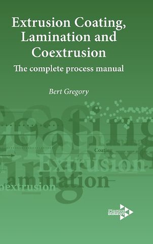 Extrusion Coating, Lamination and Coextrusion
