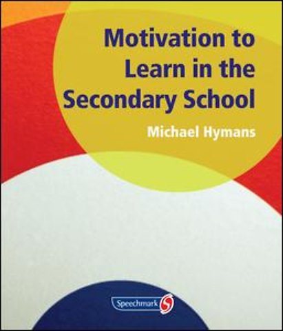 Motivation to Learn in the Secondary School