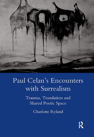 Paul Celan's Encounters with Surrealism