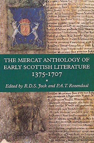 The Mercat Anthology of Early Scottish Literature 1375-1707