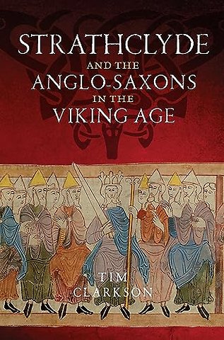 Strathclyde and the Anglo-Saxons in the Viking Age