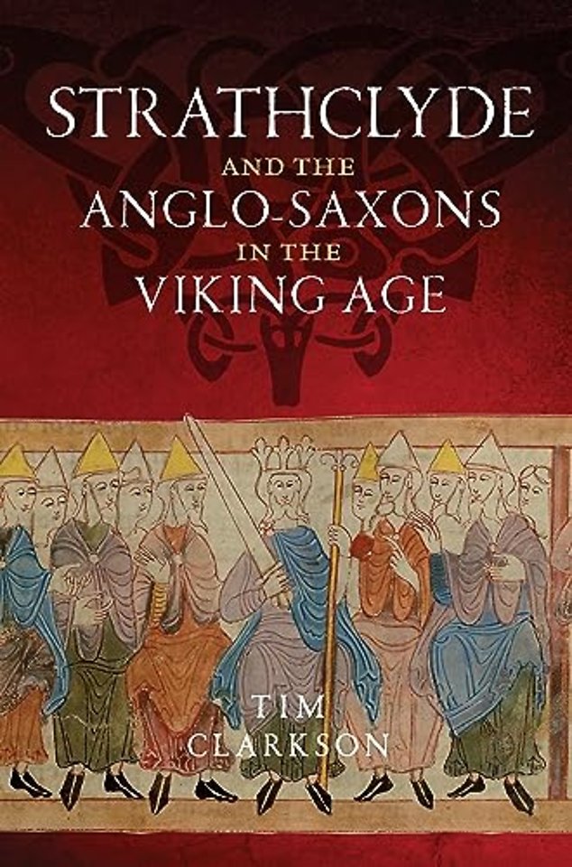Strathclyde and the Anglo-Saxons in the Viking Age