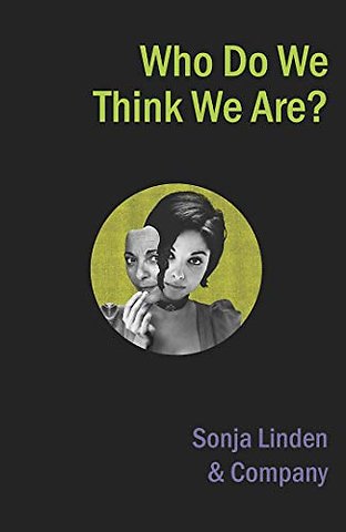 Who Do We Think We Are?