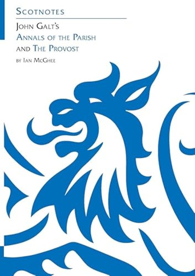 John Galt’s Annals of the Parish and The Provost