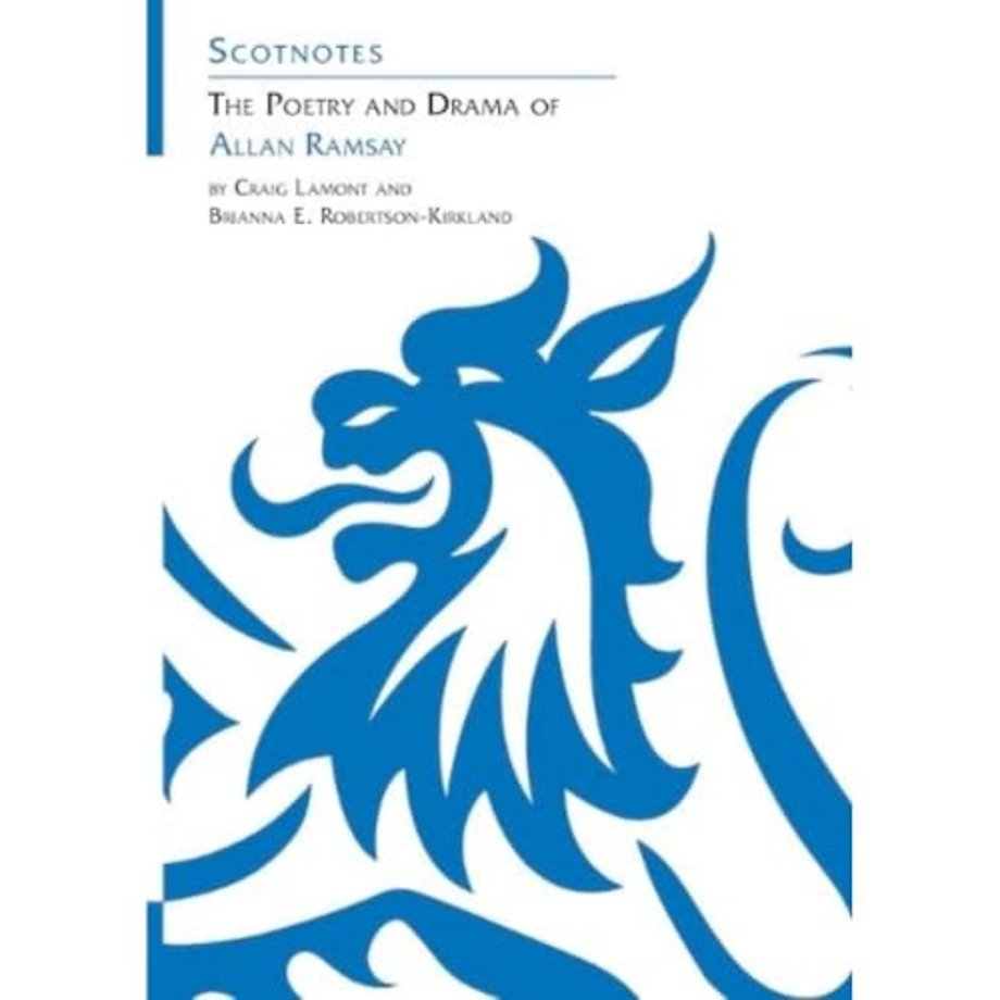 The Poetry and Drama of Allan Ramsay