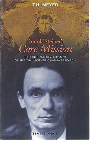 Rudolf Steiner's Core Mission
