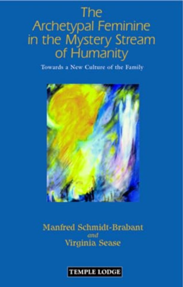 The Archetypal Feminine in the Mystery Stream of Humanity