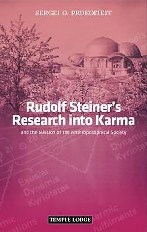 Rudolf Steiner's Research into Karma
