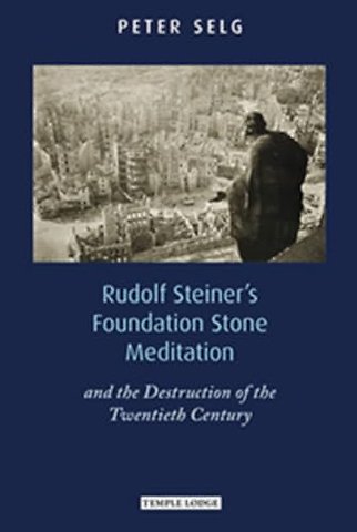 Rudolf Steiner's Foundation Stone Meditation