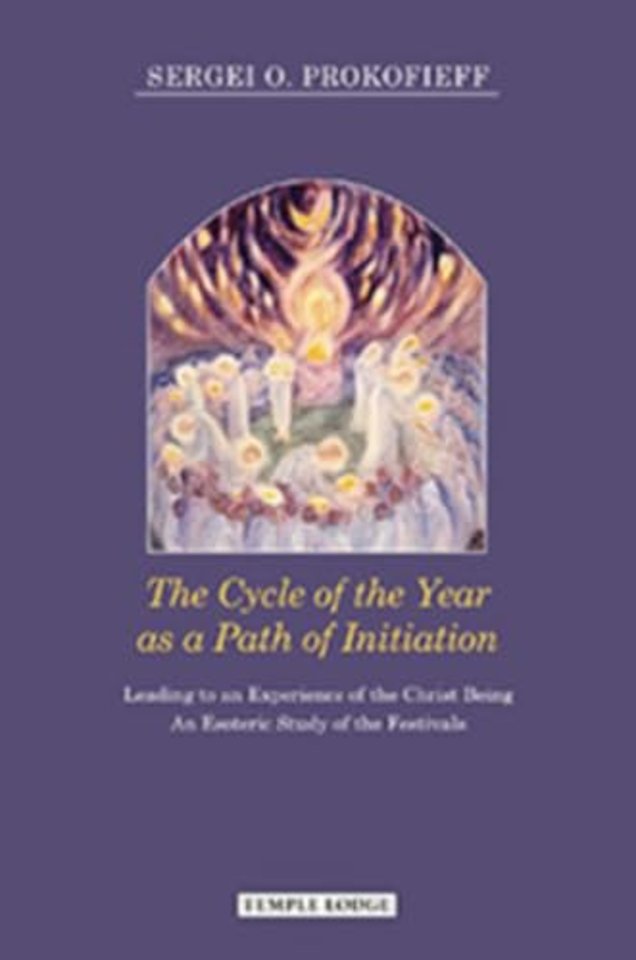 The Cycle of the Year as a Path of Initiation Leading to an Experience of the Christ Being