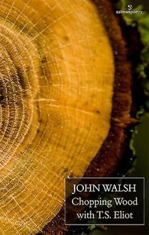 Chopping Wood with T.S. Eliot