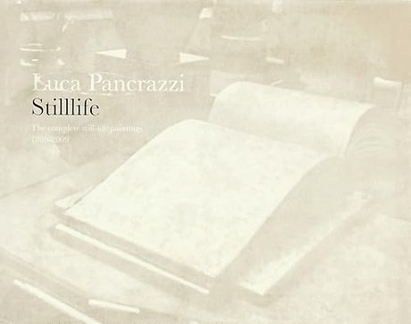 Luca Pancrazzi: Stilllife
