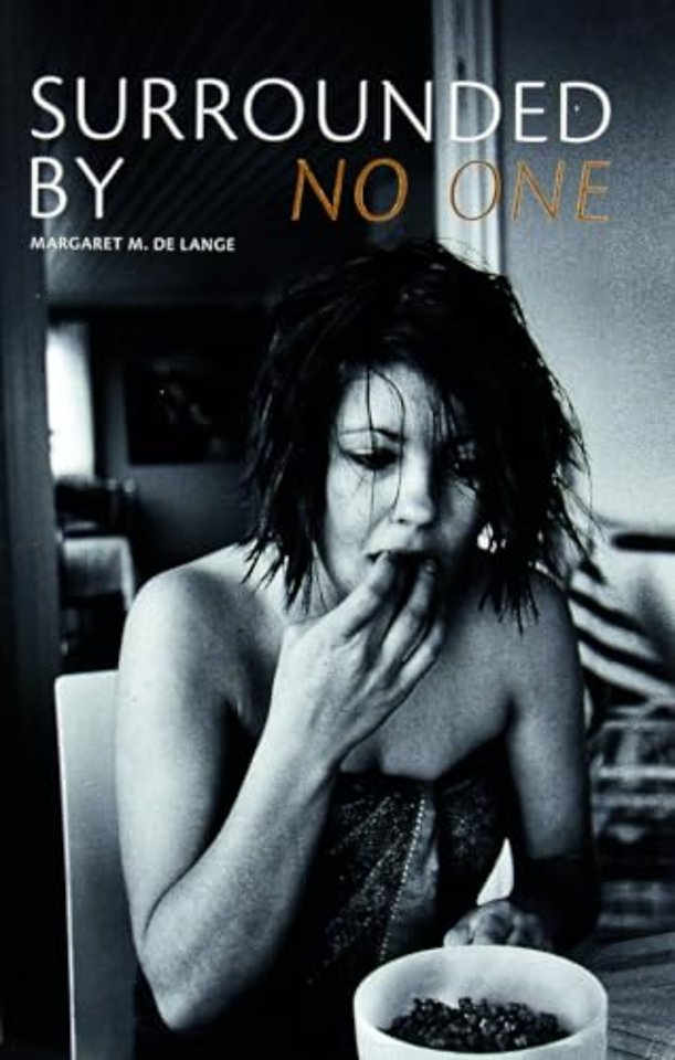 Margaret M. De Lange: Surrounded By No One