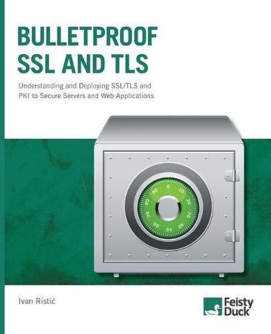 Bulletproof SSL and TLS