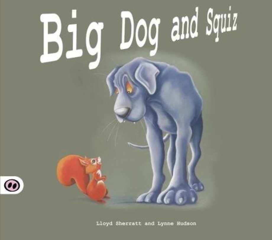 Big Dog and Squiz