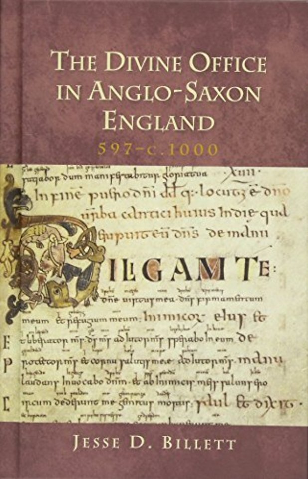 Divine Office in Anglo–Saxon England, 597–c.1000