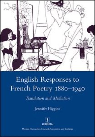 English Responses to French Poetry 1880-1940