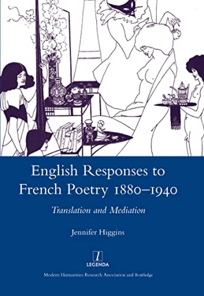 English Responses to French Poetry 1880-1940