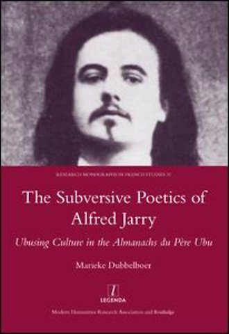 Subversive Poetics of Alfred Jarry