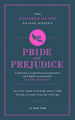 The Connell Guide To Jane Austen's Pride and Prejudice