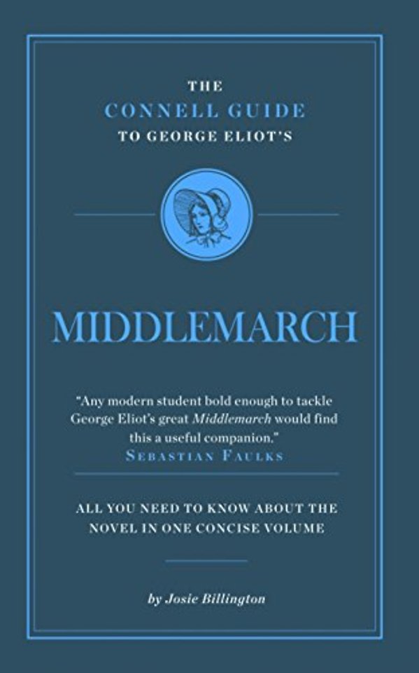 The Connell Guide To George Eliot's Middlemarch